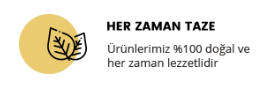 her zaman taze ürünler